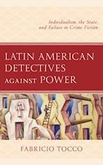 Latin American Detectives against Power