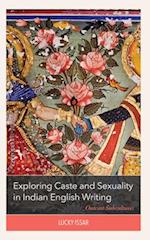 Exploring Caste and Sexuality in Indian English Writing