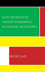 Non-Migration Amidst Zimbabwe's Economic Meltdown