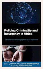 Policing Criminality and Insurgency in Africa