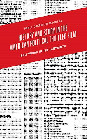 History and Story in the American Political Thriller Film