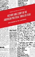 History and Story in the American Political Thriller Film