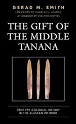 The Gift of the Middle Tanana