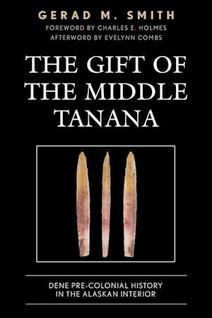 The Gift of the Middle Tanana