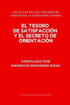 El Tesoro de Satisfacción Y El Secreto de Orientación