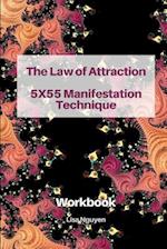 The Law of Attraction 5x55 Manifestation Technique