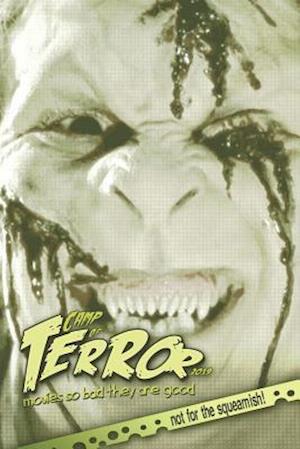 Camp of Terror 2019: Movies so bad they are good