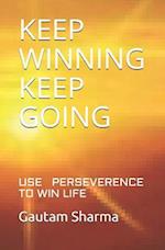 Keep Winning Keep Going