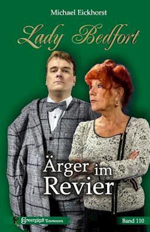 Lady Bedfort 110 - Ärger Im Revier