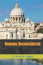 Romans Reconsidered