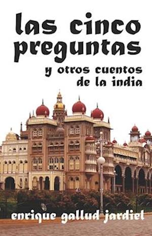 Las Cinco Preguntas Y Otros Cuentos de la India