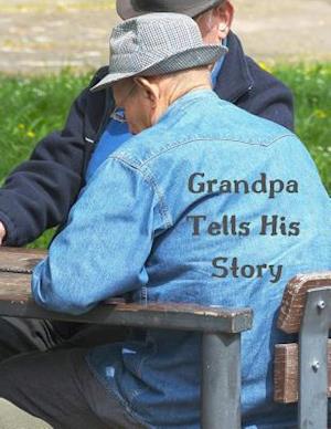 Grandpa Tells His Story