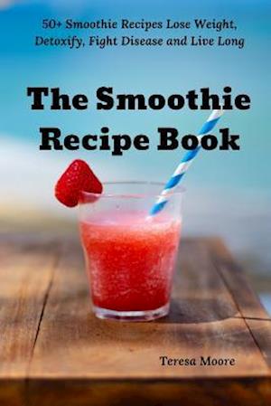 The Smoothie Recipe Book