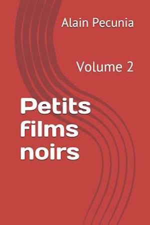 Petits Films Noirs