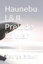 Haunebu I & II, Prelude to War 