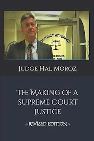 The Making of a Supreme Court Justice: The Reclamation of America's Constitutional System of Checks and Balances