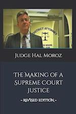 The Making of a Supreme Court Justice: The Reclamation of America's Constitutional System of Checks and Balances 