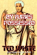 By Furies Possessed