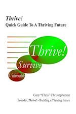 Thrive! - Quick Guide to a Thriving Future