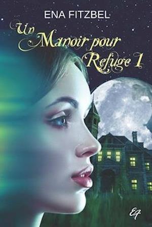 Un manoir pour refuge