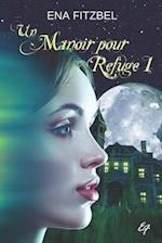 Un manoir pour refuge