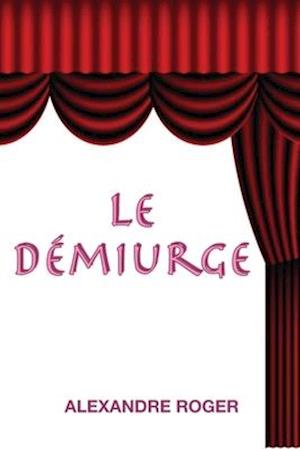 Le démiurge