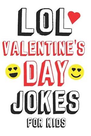 LOL Valentine's Day Jokes For Kids