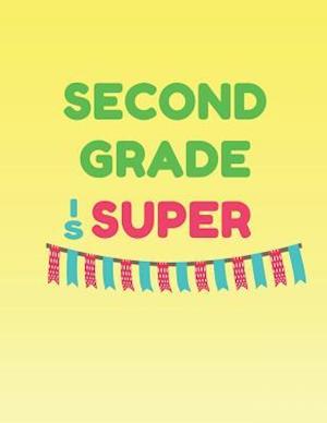 Second Grade Is Super