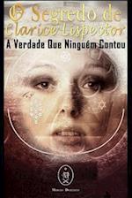 O Segredo de Clarice Lispector. a Verdade Que Ninguém Contou