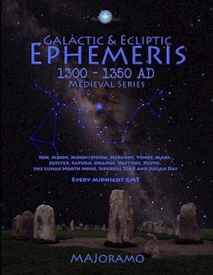 Galactic & Ecliptic Ephemeris 1300 - 1350 Ad