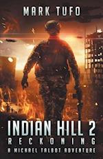 Indian Hill 2: Reckoning: A Michael Talbot Adventure 