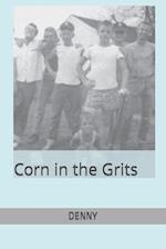 CORN in the GRITS