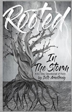 Rooted in the Storm