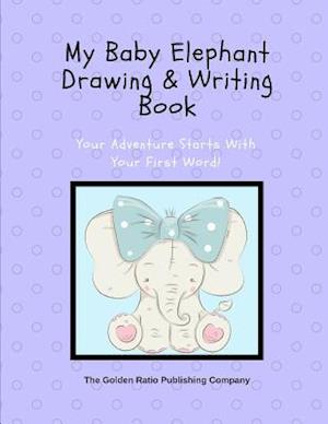My Baby Elephant Drawing & Writing Book