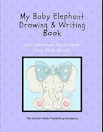 My Baby Elephant Drawing & Writing Book