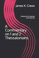 A Commentary on 1 and 2 Thessalonians