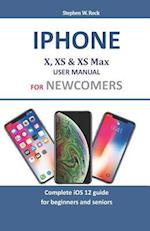 iPhone X, XS & XS Max User Manual for Newcomers
