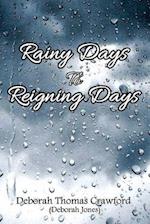Rainy Days to Reigning Days