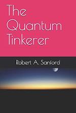 The Quantum Tinkerer