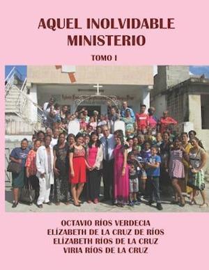 Aquel inolvidable ministerio. Tomo I