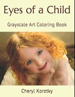 Eyes of a Child: Grayscale Art Coloring Book 