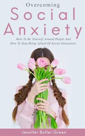 Overcoming Social Anxiety