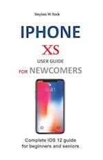 iPhone XS User Guide for Newcomers