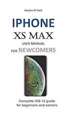 iPhone XS Max User Manual for Newcomers