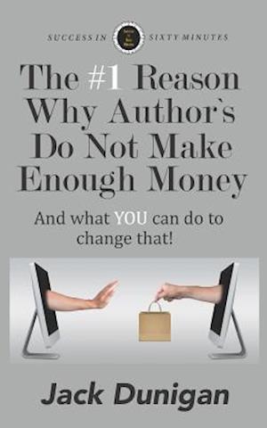 The #1 Reason Why Authors Do Not Make Enough Money