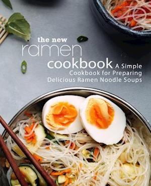 The New Ramen Cookbook