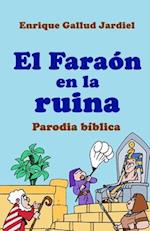 El Faraón En La Ruina