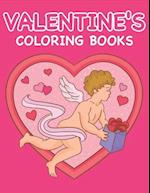 Valentine's Coloring Books: Happy Valentines Day Gifts for Toddlers, Kids, Children, Him, Her, Boyfriend, Girlfriend, Friends and More 