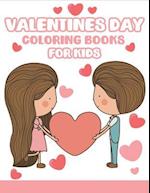 Valentines Day Coloring Books for Kids: Happy Valentines Day Gifts for Kids, Toddlers, Children, Him, Her, Boyfriend, Girlfriend, Friends and More 