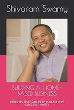 Building a Home-Based Business